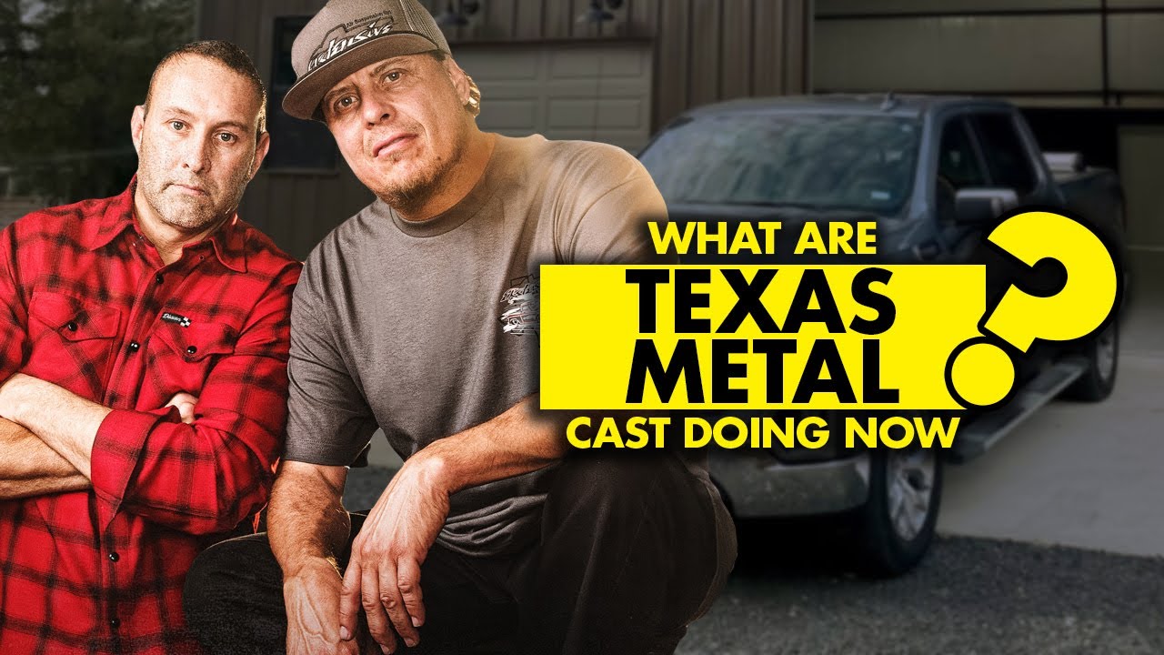 What are “Texas Metal” cast doing now?
